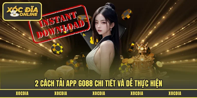2 cách tải app Go88 chi tiết và dễ thực hiện