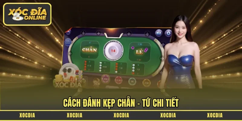 Cách đánh kẹp Chẵn – Tứ chi tiết
