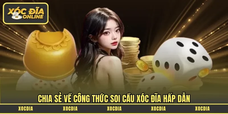 Chia sẻ về công thức soi cầu xóc đĩa hấp dẫn