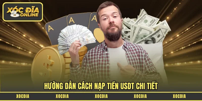 Hướng dẫn cách nạp tiền USDT chi tiết