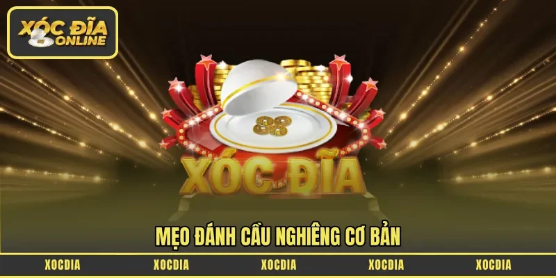 Mẹo đánh cầu nghiêng cơ bản