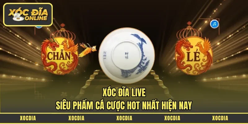 xóc đĩa LIVE